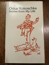 Stories from My Life by Oskar Kokoschka (1998, Hardcover w/DJ) MODERN ART VG German-Austrian Literature price