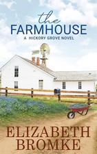 Farmhouse: A Hickory Grove Novel - Elizabeth Bromke - Book - Very Good Compilation Books price