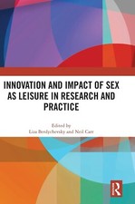 Innovation and Impact of Sex as Leisure in Research and Practice ¦ 9781032264172 Health and Sexuality Books price