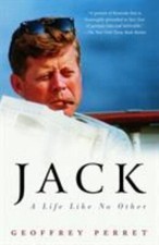 Jack: A Life Like No Other JFK Geoffrey Perret Other Biography Books price