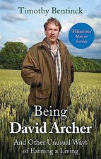 Being David Archer: And Other Unusu..., Bentinck, Timot Other Biography Books price