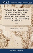 The Turkish History, Comprehending the Origin o. Knol<| Modern Turkish History price