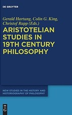 Aristotelian Studies in 19th Century Philosophy. Hartung, King, Rapp<| 19th Century Philosophy price
