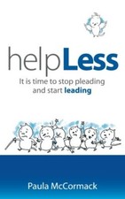 helpLess: It is time to stop pleading and start leading - Paula McCormack - NEW General Law price