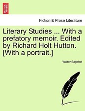 Literary Studies ... With a prefatory memoir. E. Bageho<| Literary Studies price