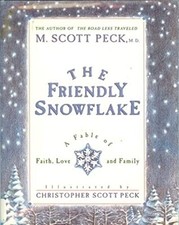 The Friendly Snowflake: A Fable of F..., Peck, M. Scott Mythology price