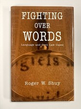 Fighting Over Words Language and Civil Law Cases by Shuy, Roger W. Hardcover Civil Law price
