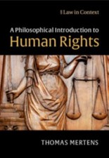 A Philosophical Introduction to Human Rights (Law in Context) Human Rights Law price