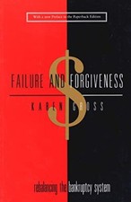 Gross - Failure and Forgiveness  Rebalancing the Bankruptcy System - N - X555z Enforcement and Bankruptcy Law price