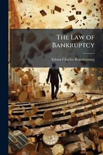 The Law of Bankruptcy by Edwin Charles Brandenburg Paperback Book Enforcement and Bankruptcy Law price