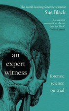 An Expert Witness by Professor Dame Sue Black (Hardback Book) Forensic Sciences price
