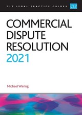 Commercial Dispute Resolution 2021: Leg..., Mike Waring Commercial Law price