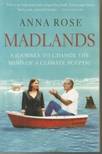 Madlands: A journey to Change the Mind of a Climate Sceptic by  Anna Rose (2012) Press - Publishing Law price
