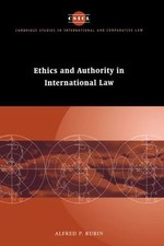 Ethics and Authority in International Law (Cambridge Studies in Internationa... International Law price