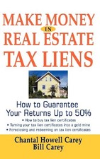Make Money in Real Estate Tax Liens: Ho..., Carey, Bill Real Estate Law price