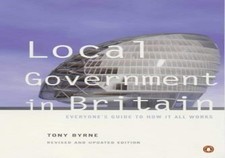Local Government in Britain: Everyone's..., Byrne, Tony Local Government Law price