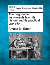 The negotiable instruments law: its history and. Eaton<| Negotiable Instruments Law price