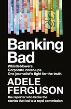 Banking Bad: Whistleblowers. Corpor..., Ferguson, Adele Banking Law price
