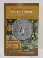 Whitman Encyclopedia of Mexican Money Vol 1 Illustrated History Coins Currency Encyclopedias & Reference Publications price