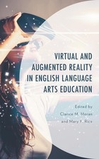 Virtual and Augmented Reality in English Language Arts Education by Clarice M. M Virtual and Augmented Reality price