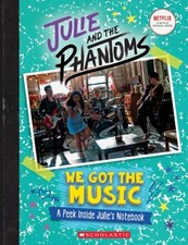 We Got the Music: a Peek Inside Julie's Notebook Julie and the Ph Music Notebook price