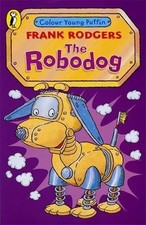 The Robodog by Rodgers, Frank Paperback / softback Book The Fast Free Shipping Men's Fantasy Wear price
