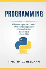 Programming: 4 Manuscripts in 1 - Paperback, by Needham Timothy C. - Very Good Computer & Programming Education Software price