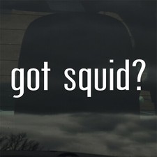 Got Squid? Custom Vinyl Sticker Decal Calamari Seafood Cooking Ocean Seafood price