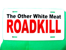 License Plate, The Other White Meat/ Roadkill, Aluminum-6x12-710000 White Meat price