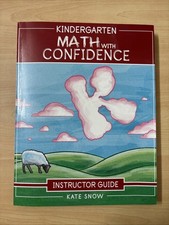 Kindergarten Math with Confidence Instructor Guide Kate Snow Well Trained Mind Mathematics price