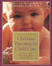 The Complete Book of Christian Parenting and Child Care : A Medic Child Care Books price