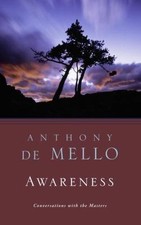 Awareness: Conversations with the Masters by de Mello, Anthony Religious Books price