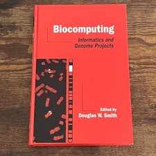 Biocomputing: Informatics and Genome Projects by Douglas W Smith 1994 HC Science Science - Informatics and Technology price