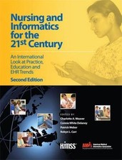 Nursing and Informatics for the 21st Century: An International Look at... Science - Informatics and Technology price