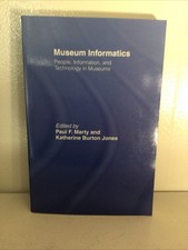 Museum Informatics People, Information, and Technology in Museums Routledge TPB Science - Informatics and Technology price