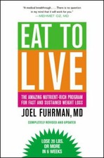 Eat to Live: The Amazing Nutrient-Rich Program for Fast and Sustained Weight... Health Nutrition Books price