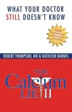 The Calcium Lie II: What Your Doctor Still Doesn't Know: How Mineral... Health Nutrition Books price