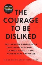 The Courage to Be Disliked: The - Paperback, by Kishimi Ichiro; Koga - Very Good Personal Development Books price