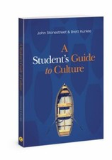 A Student's Guide to Culture by Stonestreet, John; Kunkle, Brett Culture Books price