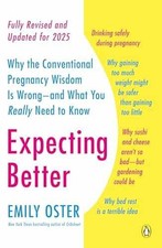 Expecting Better: Why the Conventional - Paperback, by Oster Emily - Very Good j Family Health Books price