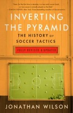 Inverting The Pyramid: The History of Soccer Tactics by Reference Books price