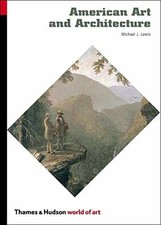 American Art and Architecture - Paperback, by Lewis Michael J. - Very Good j Art and Architecture Books price