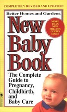 Better Homes and Gardens New Baby Book: The Complete Guide to Pregnancy, Chi... Pregnancy Books price