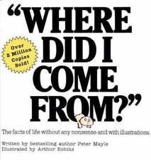 Where Did I Come From?: An Illustrated Childrens Book on Human Sexuality Pregnancy Books price