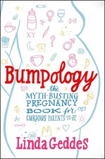 Bumpology: The Myth-Busting Pregnancy Book for Curious Parents-To-Be (A Gift... Pregnancy Books price