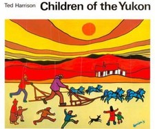 Children of the Yukon by Harrison, Ted Poetry Books price