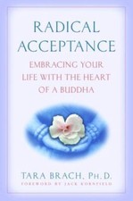 Radical Acceptance: Embracing Your Life with the Heart of a Buddha Psychology Books price