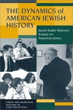 The Dynamics of American Jewish History: Jacob Rader Marcus’s Essays on... Research on Historical Events price