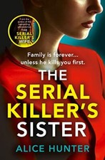 The Serial Killer’s Sister: From bestselling author of THE SERIA Bestselling Books price