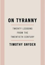 On Tyranny: Twenty Lessons from the Twentieth Century by Snyder, Timothy History Books price